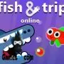 Fish and trip